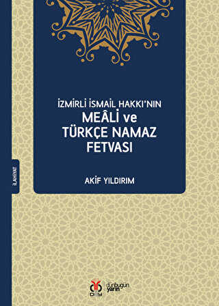 İzmirli İsmail Hakkı’nın Meali ve Türkçe Namaz Fetvası - DBY Yayınları