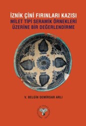 İznik Çini Fırınları Kazısı - Arkeoloji ve Sanat Yayınları