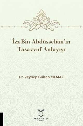 İzz Bin Abdüsselâm’ın Tasavvuf Anlayışı - 1