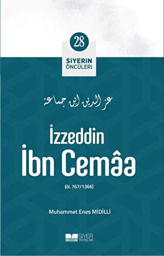 İzzeddin İbn Cemaa - Siyerin Öncüleri 28 - Siyer Yayınları