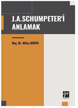 J. A. Schumpeter`i Anlamak
