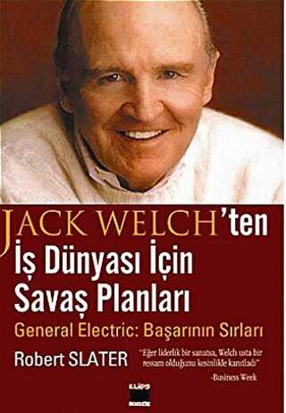 Jack Welch’ten İş Dünyası İçin Savaş Planları