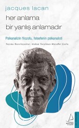 Jacques Lacan - Her Anlama Bir Yanlış Anlamadır - Destek Yayınları