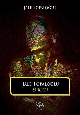 Jale Topaloğlu Şiirleri - Herakles Yayınları