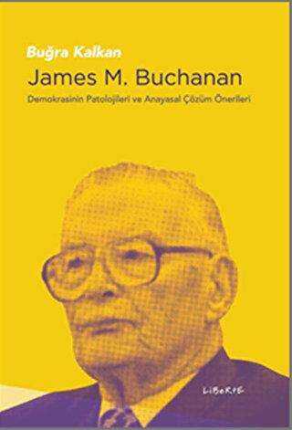 James M. Buchanan - Liberte Yayınları