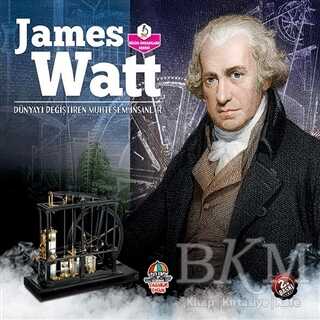 James Watt - Dünyayı Değiştiren Muhteşem İnsanlar