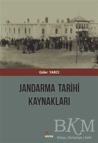 Jandarma Tarihi Kaynakları - Kriter Yayınları