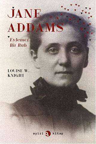 Jane Addams: Eylemci Bir Ruh