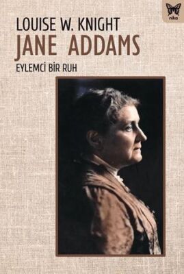 Jane Addams Eylemci Bir Ruh - 1