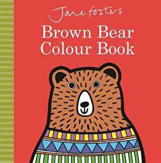 Jane Foster`s Brown Bear Colour Book