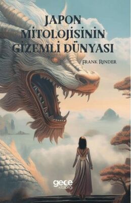 Japon Mitolojisinin Gizemli Dünyası - 1