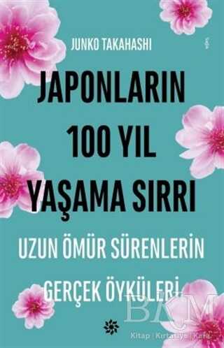 Japonların 100 Yıl Yaşama Sırrı - Doğan Novus