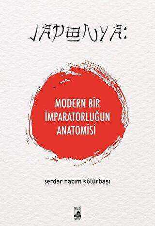 Japonya: Modern Bir İmparatorluğun Anatomisi - Küsurat Yayınları