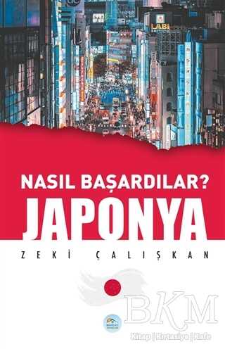 Japonya - Nasıl Başardılar? - Maviçatı Yayınları