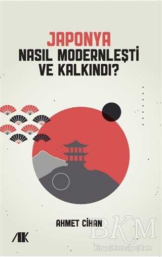 Japonya Nasıl Modernleşti ve Kalkındı? - Akademik Kitaplar