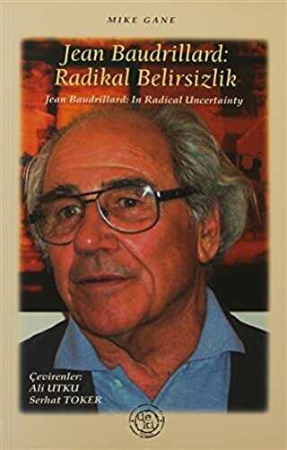 Jean Baudrillard: Radikal Belirsizlik - De Ki Yayınları