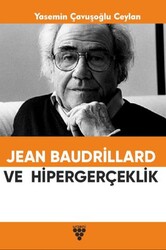 Jean Baudrıllard ve Hipergerçeklik - Urzeni Yayıncılık