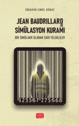 Jean Baudrillard ve Simülasyon Kuramı-Bir Simülakr Olarak Sarı Yelekliler - Nobel Bilimsel Eserler