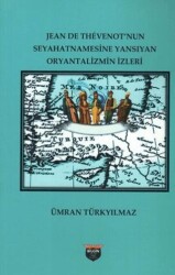 Jean De Thevenot’nun Seyhatnamesine Yansıyan Oryantalizmin İzleri - Bilgin Kültür Sanat Yayınları