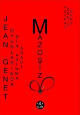 Jean Genet Oyunlarında Bir Arınma Aracı Mazoşizm - 1