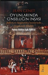 Jean Genet Oyunlarında Cinselliğin İnşası - Şyk Kitap