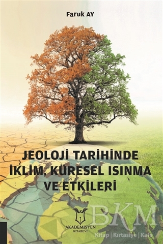 Jeoloji Tarihinde İklim, Küresel Isınma ve Etkileri - Akademisyen Kitabevi