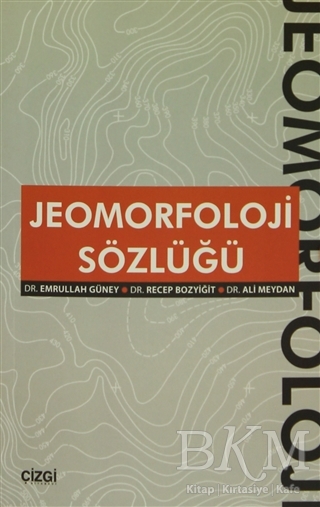 Jeomorfoloji Sözlüğü - Çizgi Kitabevi Yayınları