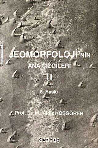 Jeomorfoloji`nin Ana Çizgileri 2 - Çantay Yayınları