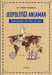 Jeopolitiği Anlamak - Orion Kitabevi