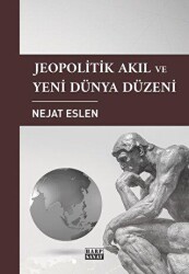 Jeopolitik Akıl ve Yeni Dünya Düzeni - Harp Sanat Yayınları