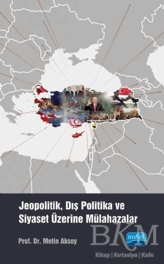 Jeopolitik, Dış Politika ve Siyaset Üzerine Mülahazalar