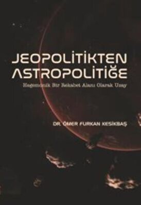 Jeopolitikten Astropolitiğe - 1