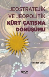 Jeostratejik ve Jeopolitik Kürt Çatışma Dönüşümü - Gece Kitaplığı