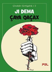 Ji Dema Çaya Qaçax - Pel Yayınları