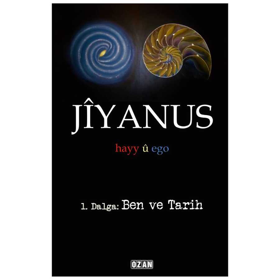 Jiyanus 1. Dalga: Ben ve Tarih - Ozan Yayıncılık