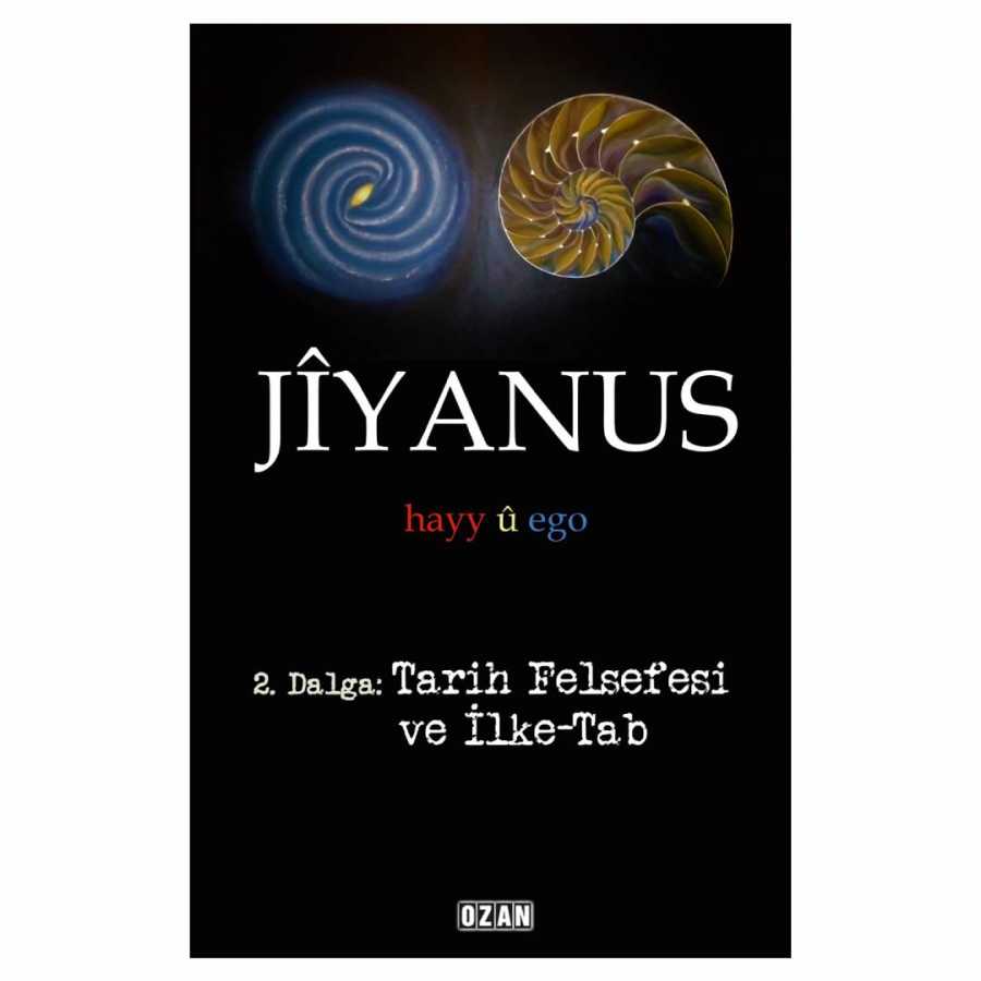 Jiyanus 2. Dalga: Tarih Felsefesi ve İlke-Tab - Ozan Yayıncılık