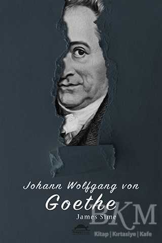 Johann Wolfgang von Goethe`nin Hayatı Özel Ayracıyla - Maya Kitap