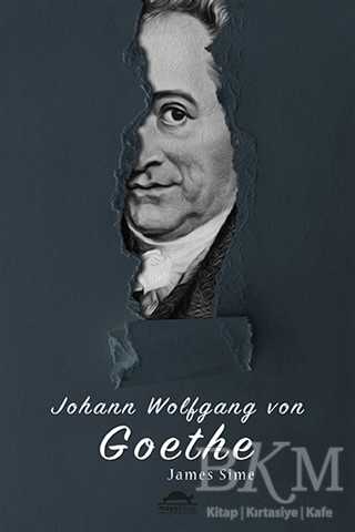 Johann Wolfgang von Goethe`nin Hayatı Özel Ayracıyla
