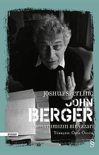 John Berger - Zamanımızın Bir Yazarı