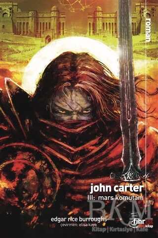 John Carter 3: Mars Komutanı - Fihrist Kitap
