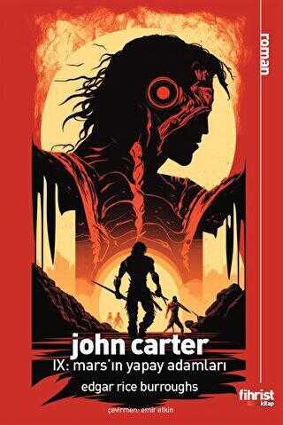 John Carter IX: Mars’ın Yapay Adamları