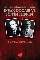 John Dewey ve İsmail Hakkı Tonguç`ta İnsan Doğası ve Eğitim İlişkisi - Zemra Yayınları