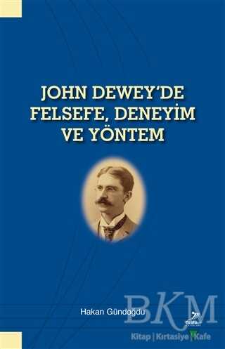 John Dewey`de Felsefe Deneyim ve Yöntem