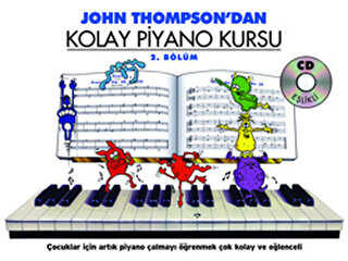 John Thompson`dan Kolay Piyano Kursu 2. Bölüm - Porte Müzik Eğitim Merkezi