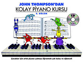 John Thompson`dan Kolay Piyano Kursu 2. Bölüm