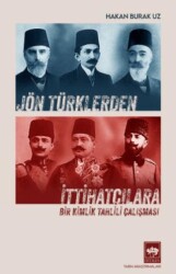 Jön Türklerden İttihatçılara - Ötüken Neşriyat