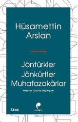 Jöntürkler Jönkürtler Muhafazakarlar - Paradigma Yayıncılık