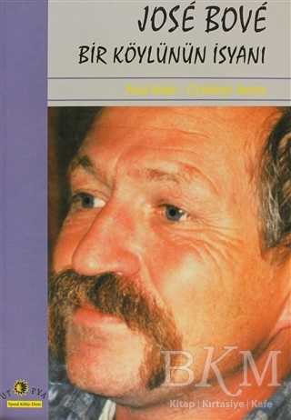Jose Bove Bir Köylünün İsyanı - Ütopya Yayınevi