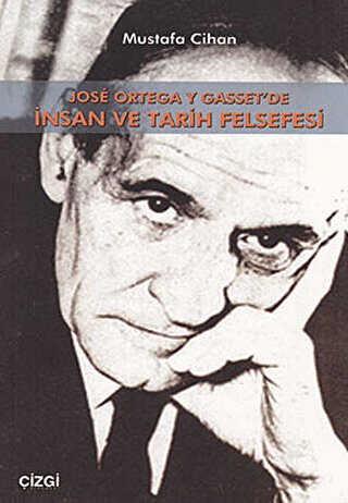 Jose Ortega Y Gasset’de İnsan Ve Tarih Felsefesi