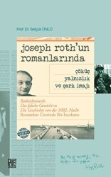 Joseph Roth’un Romanlarında Çöküş Yalnızlık Ve Şark İmajı - Palet Yayınları